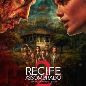 Recife Assombrado 2 – A Maldição de Branca Dias